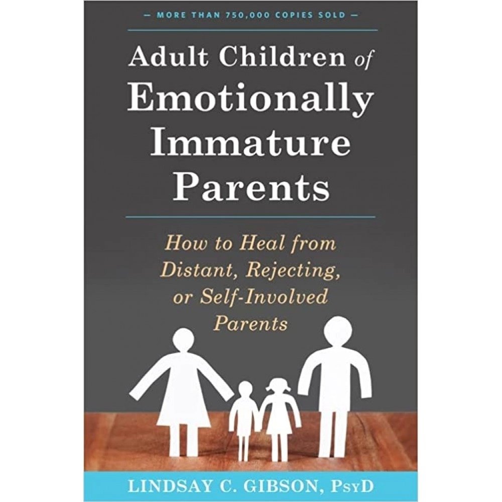 Adult Children of Emotionally Immature Parents
